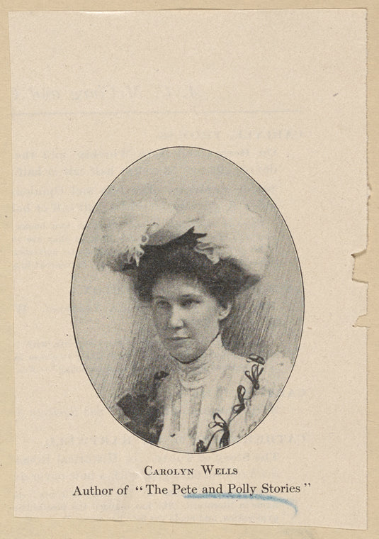 Carolyn Wells. Author of "The Pete and Polly stories"