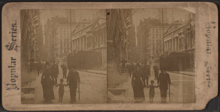Centennial decorations - Wall Street, N.Y.[Man, woman and child in foreground].