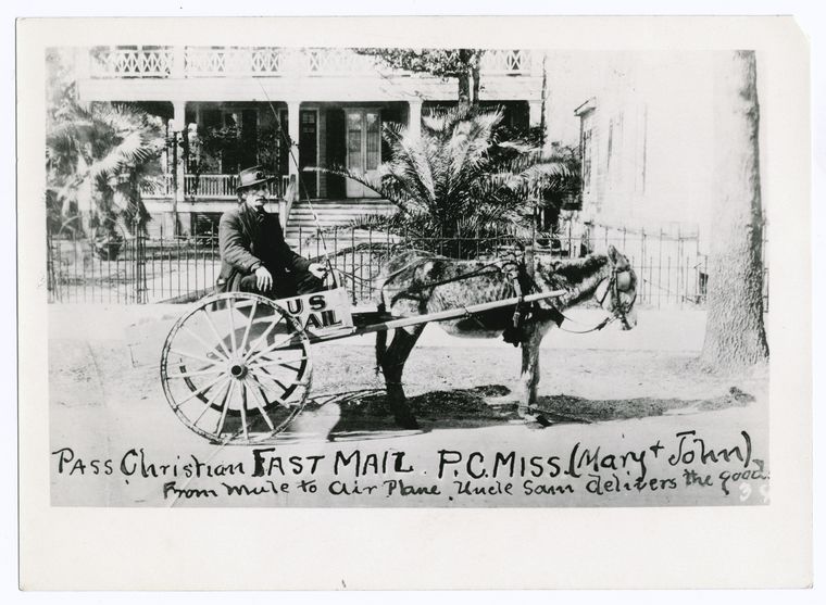 Pass Christian fast mail, P.C. Miss. (Mary & John), from mule to air plane Uncle Sam delivers the goods.