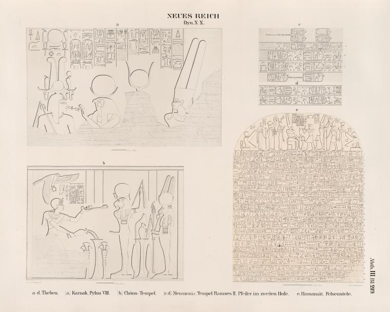 Neues Reich. Dynastie XX.  a - d. Theben [Thebes]:  [a.] Karnak, Pylon VIII; [b.] Chôns - Tempel.; [c. d.] Memnonia [Ramesseum], Tempel Ramses II, Pfeiler im zweiten Hofe; e. Hamamât [Wadi Hammamat], Felsenstele.