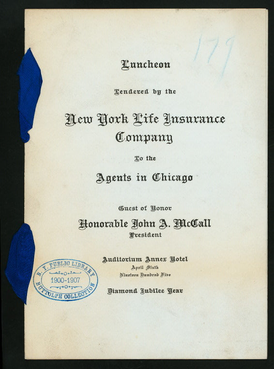 LUNCHEON TO CHICAGO AGENTS AND JOHN A. MCCALL [held by] NEW YORK LIFE INSUANCE COMPANY [at] "AUDITORIUM ANNEX HOTEL, [CHICAGO, IL]" (HOTEL;)