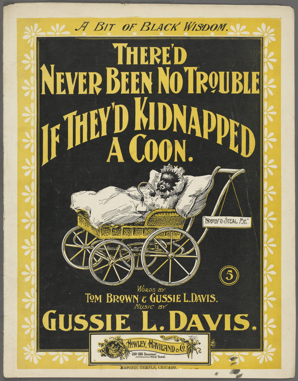 There'd never been no trouble if they'd kidnapped a coon