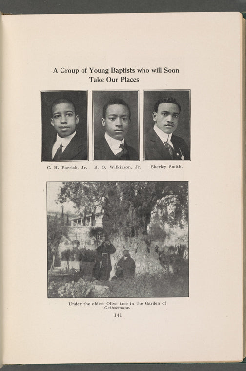 A Group of Young Baptists who will Soon Take Our Places: C. H. Parrish, Jr. ; B. O. Wilkinson, Jr. ; Sherley Smith ; Under the oldest Olive tree in the Garden of Gethsemane