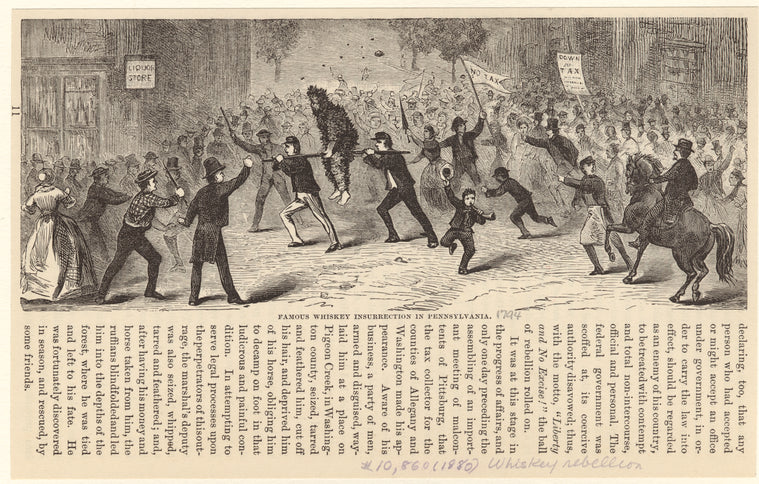 Famous whiskey insurrection in Pennsylvania