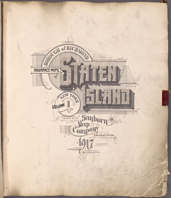 Borough of Richmond Insurance maps Staten Island, New York, V. 1. published by the Sanborn map company. 11 Broadway, New York.1917.