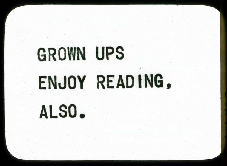 Grown Ups Enjoy Reading, Also