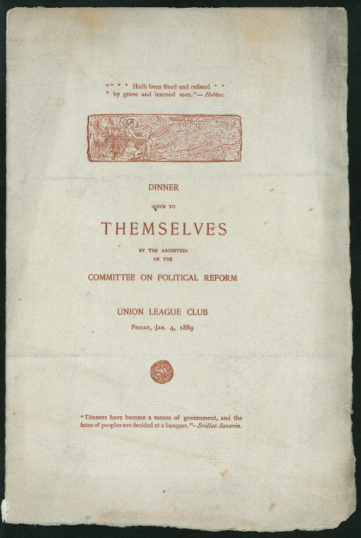 DINNER GIVEN TO THEMSELVES [held by] COMMITTEE ON POLITICAL REFORM [at] UNION LEAGUE CLUB (OTHER (PRIVATE CLUB);)