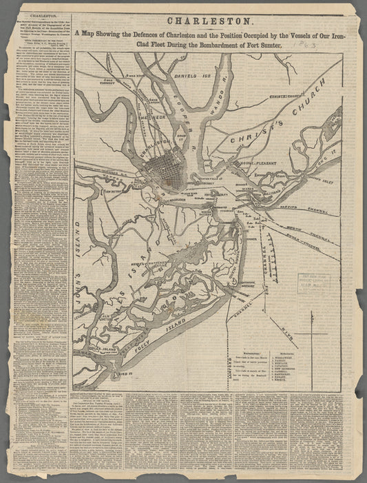Charleston : a map showing the defences of Charleston and the position occupied by the vessels of our iron-clad fleet during the bombardment of Fort Sumter
