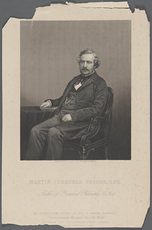 Martin Farquhar Tupper, Esq. Author of "Proverbial philosophy", &c. &c.
