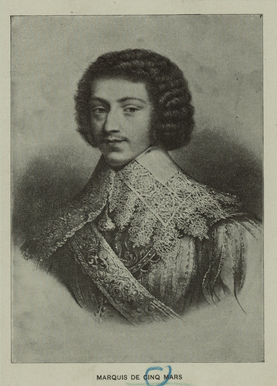 Marquis de Cinq Mars.
