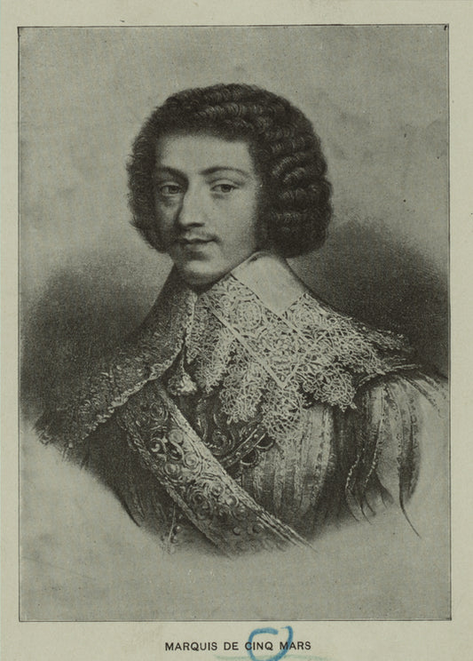 Marquis de Cinq Mars.