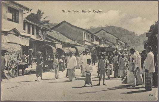 Native town, Kandy, Ceylon.
