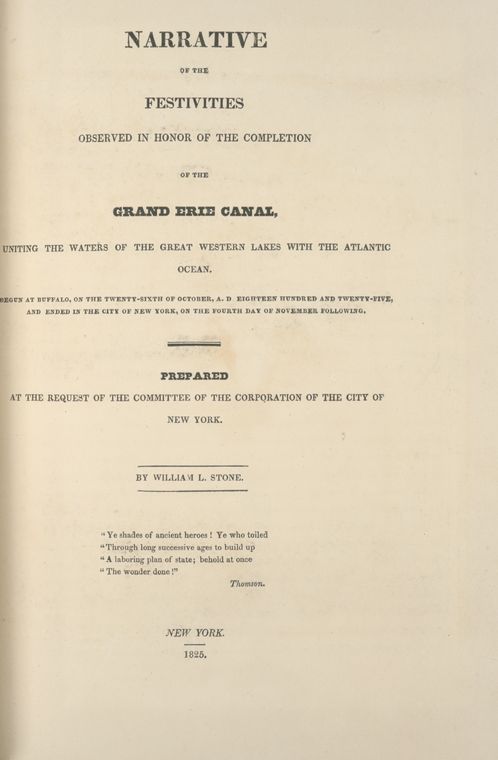 Narrative of the festivities observed in honor of the completion of the Grand Erie Canal, uniting the waters of the Great Western Lakes with the Atlantic Ocean.