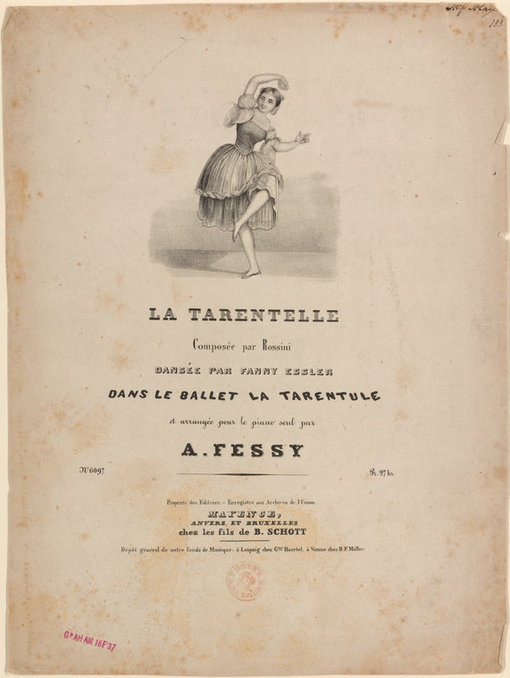 La tarentelle composée par Rossini, dansée par Fanny Essler [sic] dans le ballet La tarentule,: et arrangée pour le piano seul par A. Fessy
