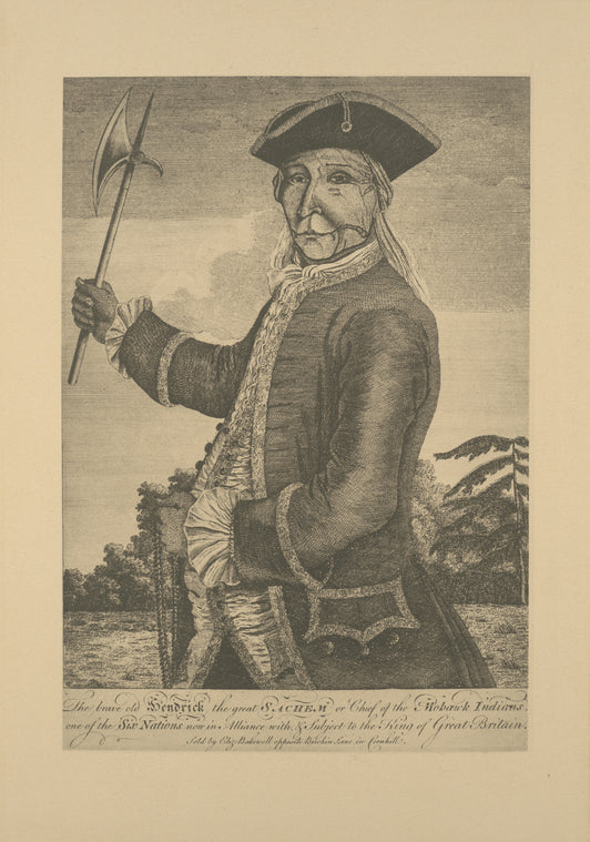 The brave old Hendrick, the great Sachem or chief of the Mohawk Indians, one of the six nations now in alliance with, and subject to the king of Great Britain [reproduction].