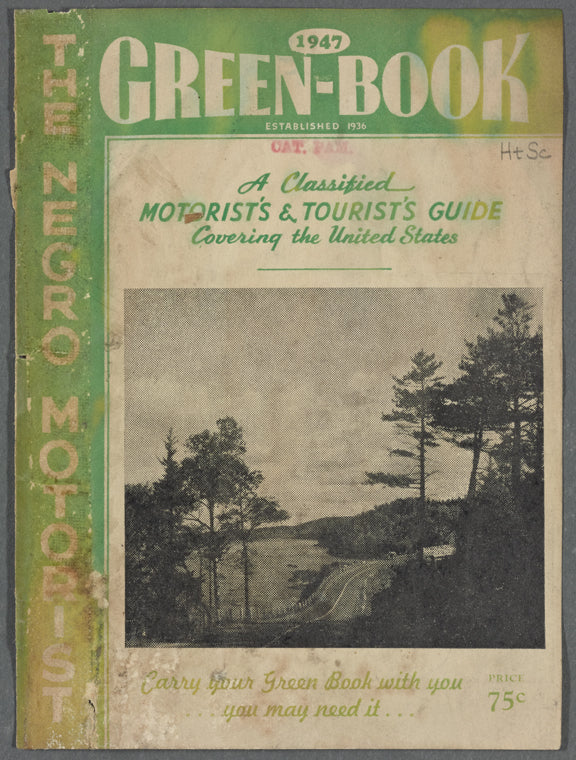 The Negro Motorist Green Book: 1947: A Classified Motorist's & Tourist's Guide Covering the United States