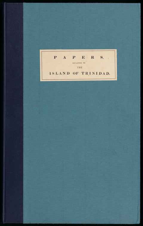 Papers, presented pursuant to address, relating to the Island of Trinidad: [return to an address of the Honourable House of Commons, dated 3d June 1829]