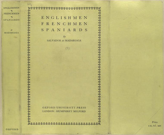 Englishmen, Frenchmen, Spaniards.