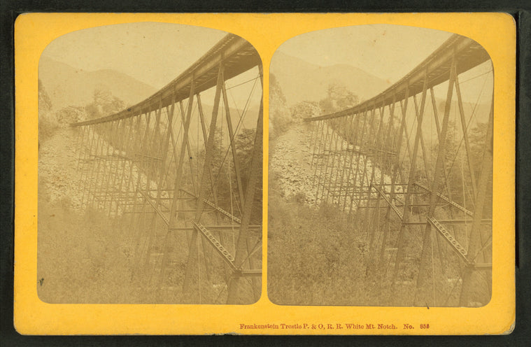 Frankenstein Trestle, P. & O.R.R., White Mts. Notch.