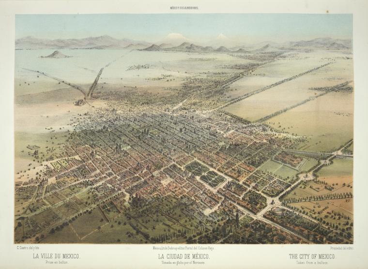 La Ciudad de México, tomada en globo por el Noroeste = La ville du Mexico, prise en ballon = The City of Mexico, taken from a balloon.