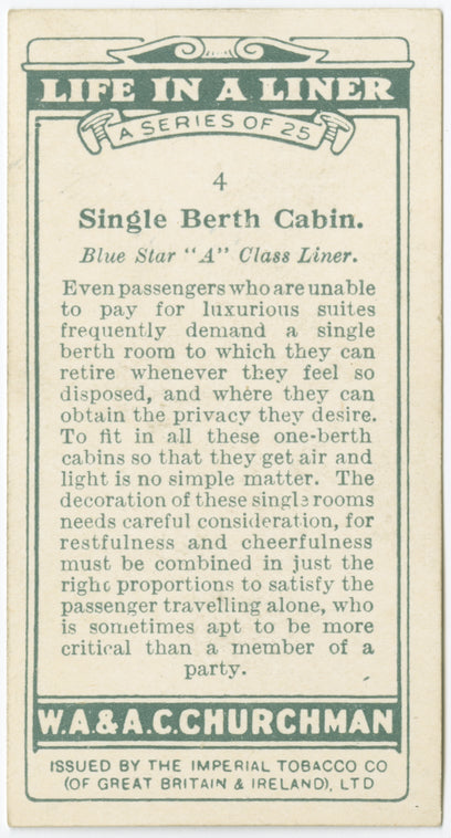 Single berth cabin.  Blue Star "A" Class Liner.
