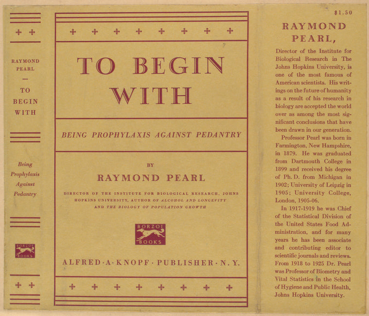 To begin with; being prophylaxis against pedantry.