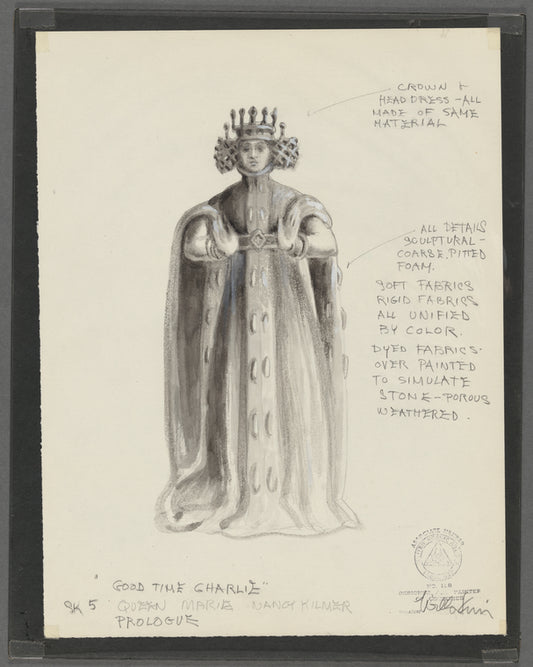 Goodtime Charley: Costume sketch for Queen Marie (Nancy Kilmer), prologue