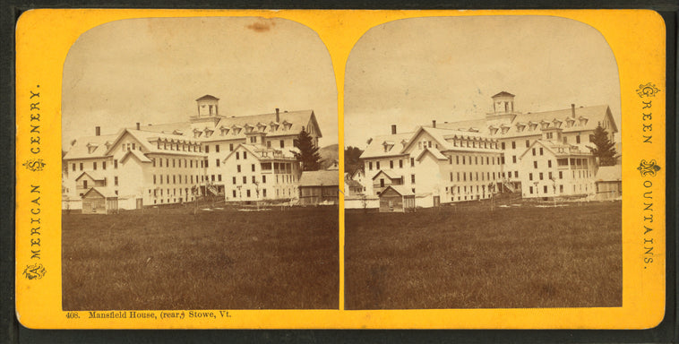 Mansfield House, (rear,) Stowe, Vt.