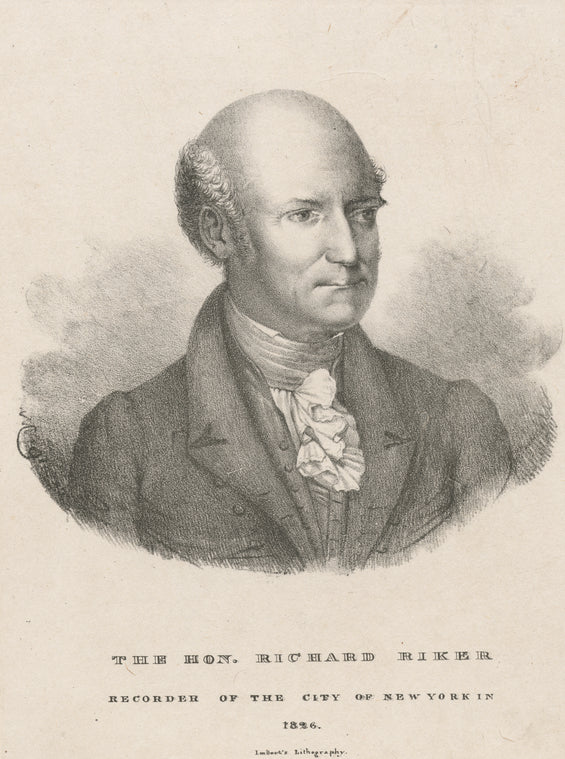The Hon. Richard Riker Recorder of the City of New York in 1826
