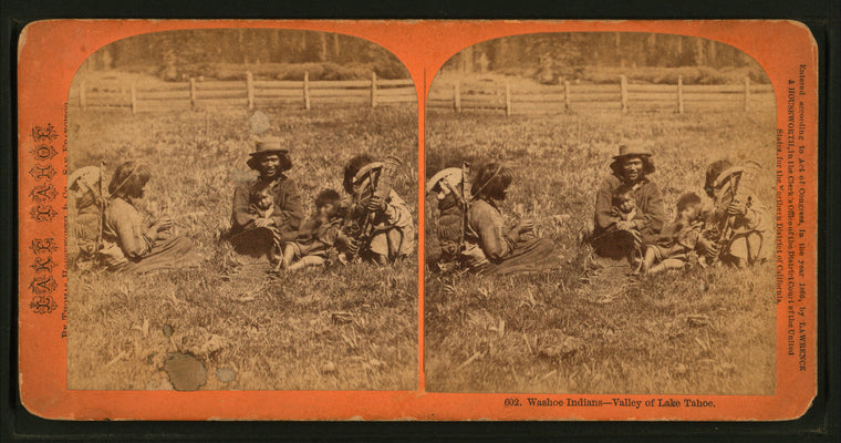 Washoe Indians - Valley of Lake Tahoe.