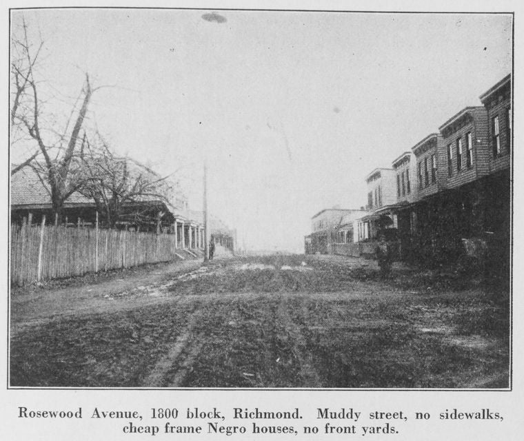 Rosewood Avenue, 1800 block, Richmond, muddy street, no  sidewalks, cheap frame Negro houses, no front yards