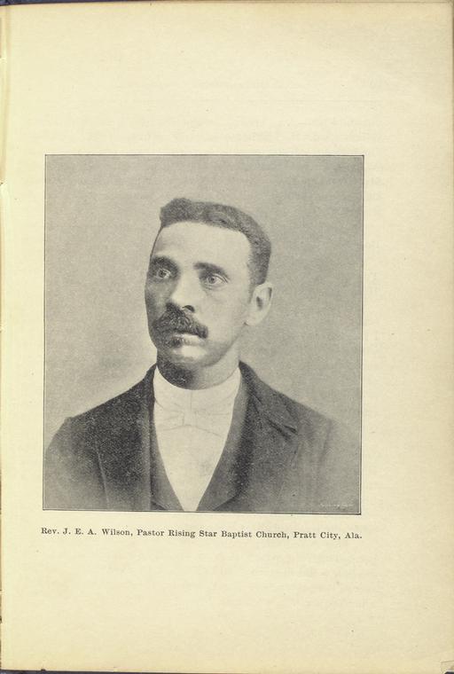 Rev. J. E. A. Wilson, Pastor Rising Star Baptist Church, Pratt City, Ala.