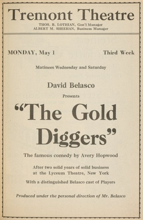 Tremont Theatre. David Belasco presents The Gold Diggers, the famous comedy by Avery Hopwood