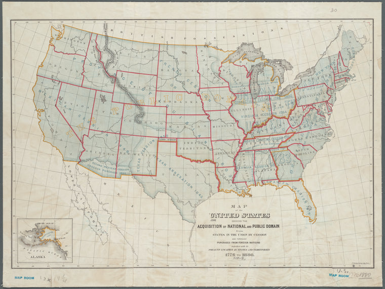 Map of the United States showing the acquisition of national and public domain: from states in the Union by cession and through purchases from foreign nations together with its present location in states and territories 1776 to 1880