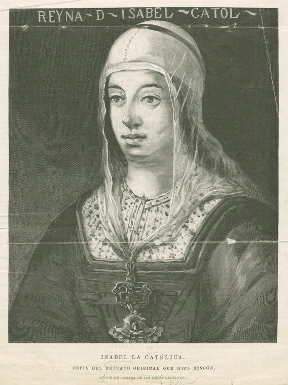 Isabella I, Queen of Spain. [The Catholic]