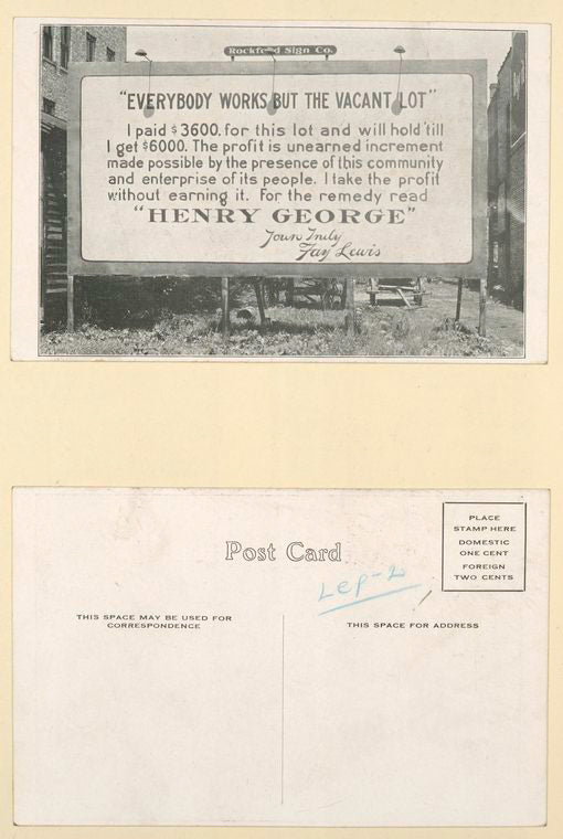 "Everybody works but the vacant lot", Henry George