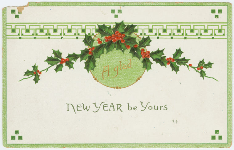 A glad New Year be yours.