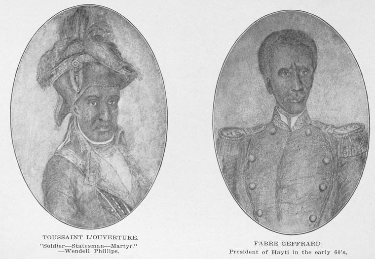 Toussaint L'Ouverture. ; Fabre Geffrard, president of Hayti in the early 60's.