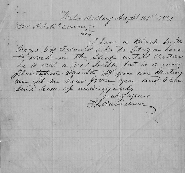 Davidson, F. L., Note from Davidson of Water Valley, offering his slave blacksmith for hire. Top reads "Water Valley August 23, 1861..."