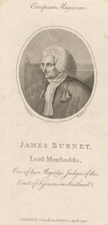 James Burnet, Lord Monboddo, one of the Majesty's judges of the court of Sessions in Scotland