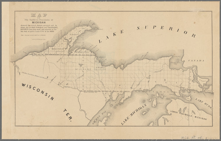 Map of the northern peninsula of Michigan : showing the several districts surveyed and by whom, and on which geological and topographical reports have been made, and returned to the Sur. Genl. of Public Lands N.W. of the Ohio