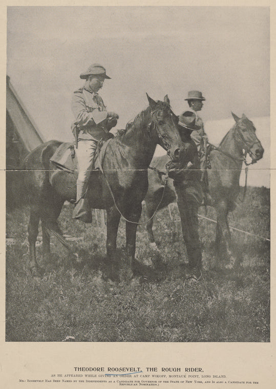 Theodore Roosevelt, the Rough Rider, as he appeared while giving an order at Camp Wikoff, Montauk Point, Long Island.
