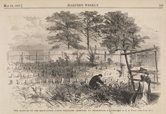 Martyrs of the Race-Course - Union prisoners' cemetery at Charleston, S.C.