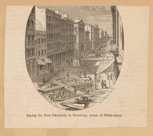 Laying the Russ pavement in Broadway, corner of White street
