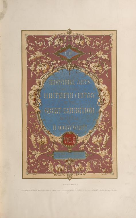 The industrial arts of the XIXth century at the great exhibition MDCCCLI by M. Digby Wyatt.