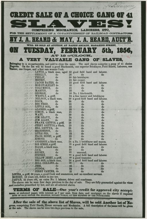 Credit sale of a choice gang of 41 slaves… By J.A. Beard & May. Banks' Arcade Magazine Street [New Orleans], Tuesday, February 5, 1856
