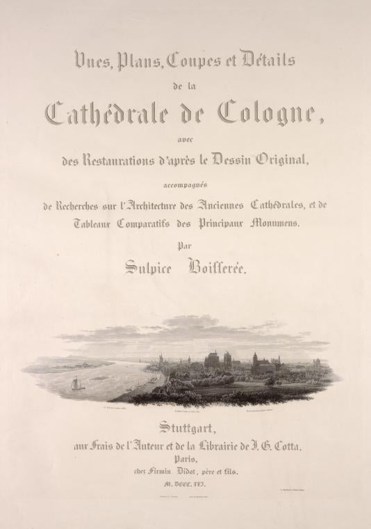 Vues, plans, coupes et détails de la cathédrale de Cologne...
