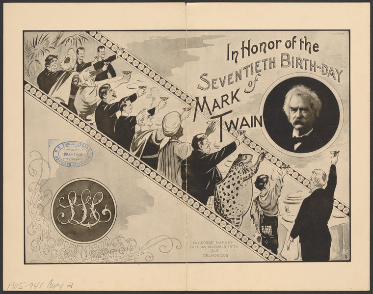 In honor of the seventieth birthday of Mark Twain [held by] Mr. George Harvey [at] Delmonico's.