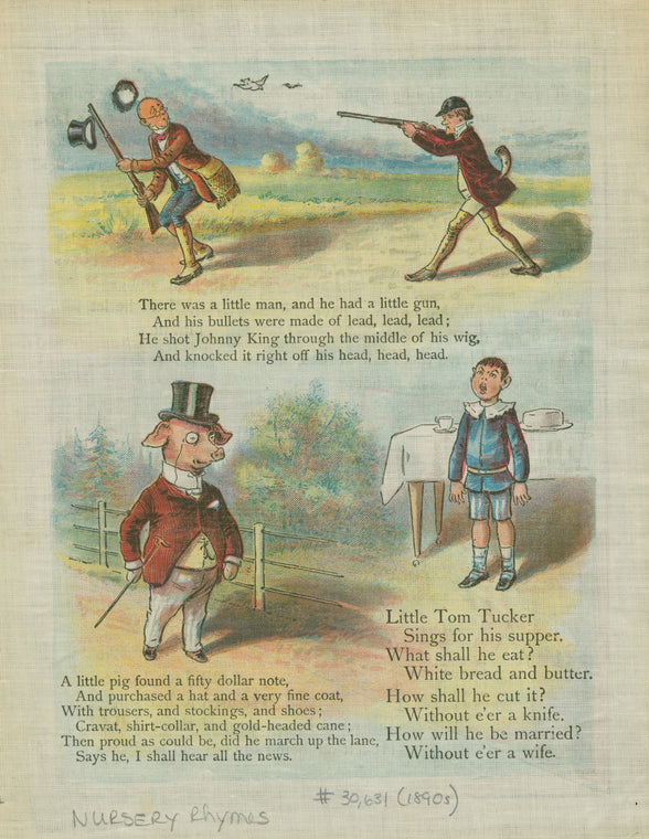 There was a little man ; A little pig found a fifty dollar note ; Little Tom Tucker.