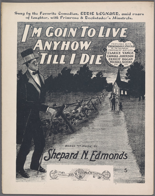 I'm goin' to live anyhow, till I die